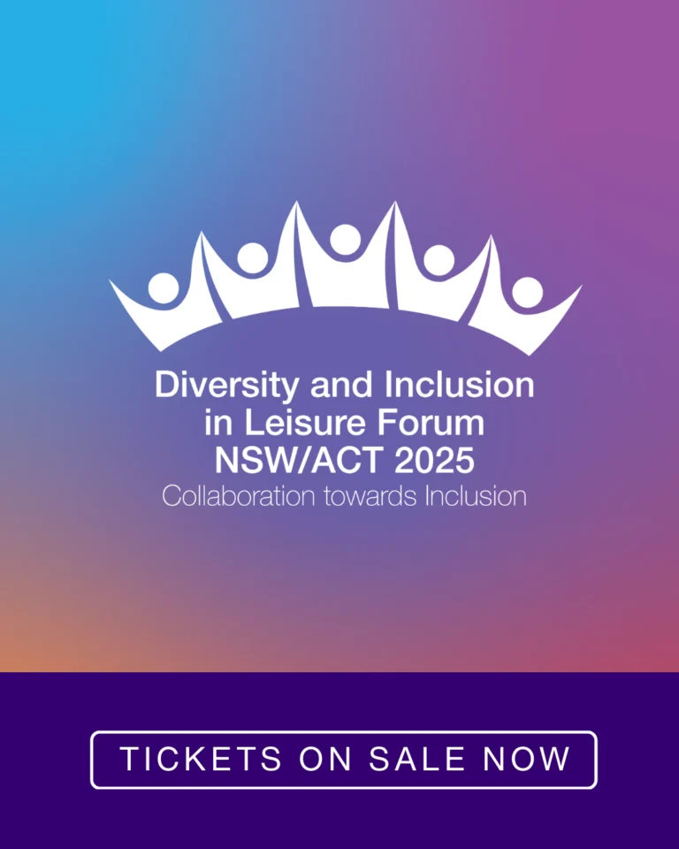 Shaping the 2025 NSW/ACT Diversity and Inclusion in Leisure Forum